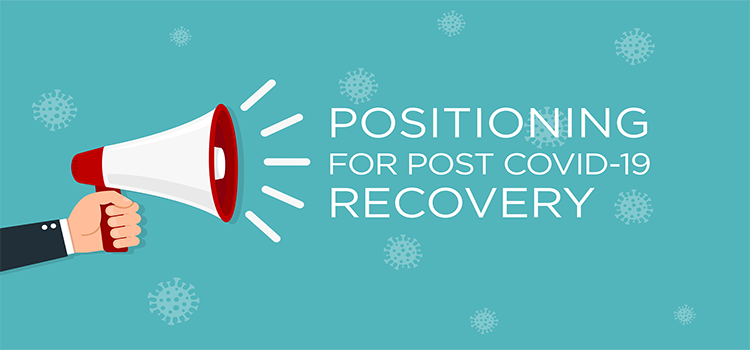 Positioning For Post COVID-19 Recovery